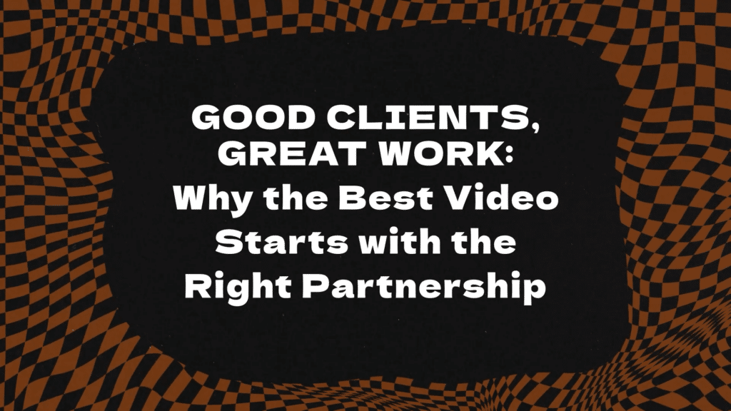 Good Clients Great Work title card for Grey Sky Films Podcast Episode 3 about video production partnerships